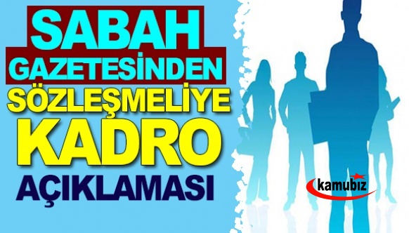 Sabah Gazetesi açıkladı! İşte masadaki taslak metin: Sözleşmeli memura kadro kimleri kapsıyor? Belediyedeki sözleşmeliler kadro alacak mı? 31 Aralık 2022 tarihi kriter mi?