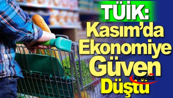 TÜİK Açıkladı: Kasım Ayında Ekonomiye Güven Düştü