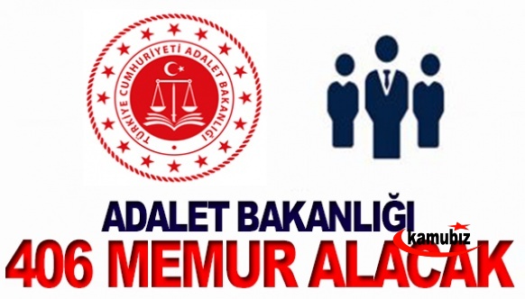 Adalet Bakanlığı 406 memur alacak! Son başvuru 16 aralık 2022