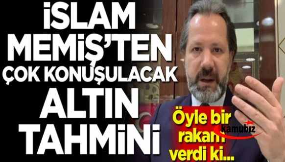 İşte İslam Memiş'ten çok konuşulacak gram altın tahmini