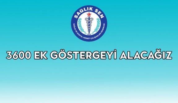 3600 Ek Göstergeyi Alacağız