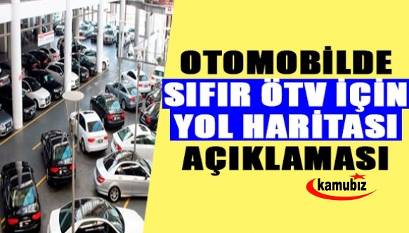 Otomobilde 'sıfır ÖTV' için yol haritası açıklaması! ÖTV kademeli olarak sıfırlanacak mı?