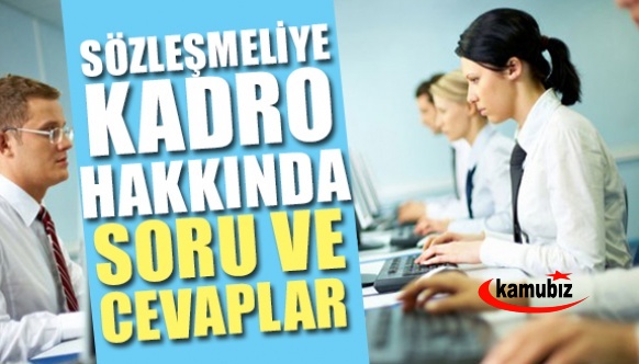 Sözleşmeli personele kadroda en çok merak edilen sorular ve cevapları