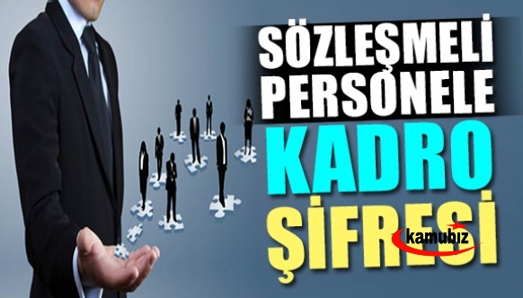 Sözleşmeli personelin kadroya geçirilme sürecinde sevinenler, üzülenler ve şifreler