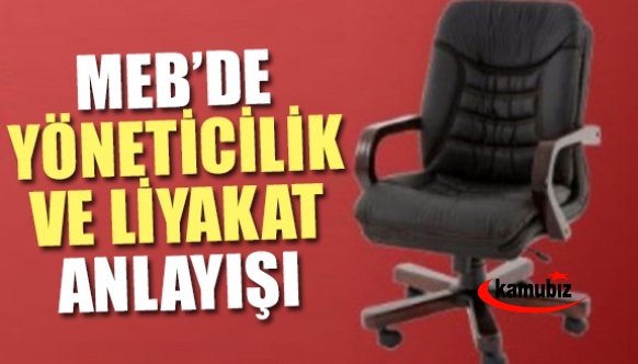 MEB’de yöneticilik ve liyakat anlayışı!