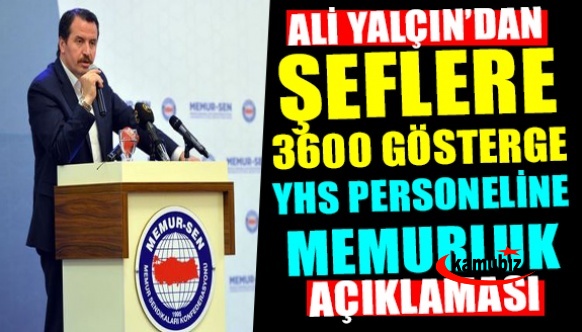 Ali Yalçın'dan Yardımcı Hizmetlere memurluk, şeflere 3600 ek gösterge açıklaması... Torba kanunla ilave yaptıracak..