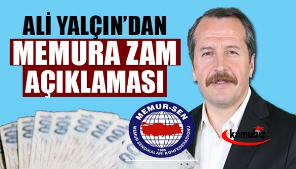 Ali Yalçın'dan memur maaşlarına zam açıklaması! İlave iyileştirme yapılsın..