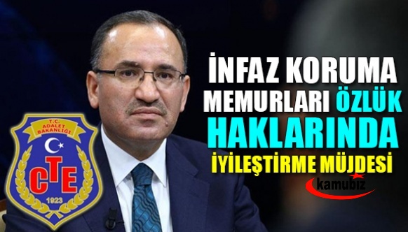 Bakan açıkladı! İnfaz koruma memurlarının özlük haklarına iyileştirme geliyor!