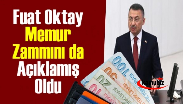 Fuat Oktay, 1 Ocak'taki memur zammını da açıklamış oldu