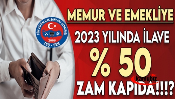 Memurlara 2023 yılında yüzde 50 zam kapıda!