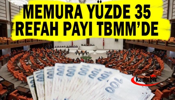 Memur ve işçiye yüzde 30 refah payı TBMM gündeminde