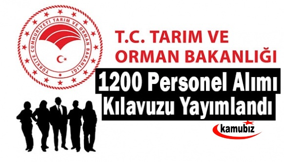 Tarım Bakanlığı 1200 personel alım Kılavuzu yayımlandı! Son başvuru 20 Aralık