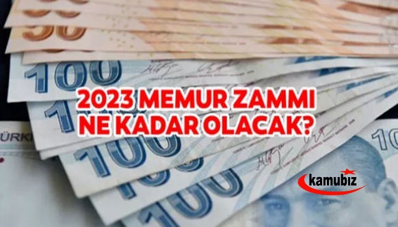 Ocak 2023 MEMUR MAAŞI ZAM ORANI tahmini kaç bekleniyor?