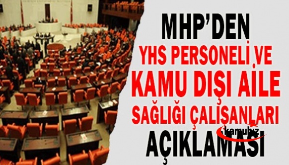 MHP'den yardımcı hizmetler sınıfı ve kamu dışı aile sağlığı çalışanları açıklaması