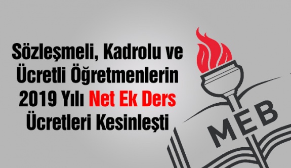 Mebpersonel haberi- Sözleşmeli ve kadrolu öğretmen 2019 ocak maaşları ve zamlı ek ders ücreti belli oldu