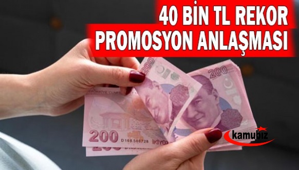 40 bin TL rekor promosyon anlaşması imzaladı