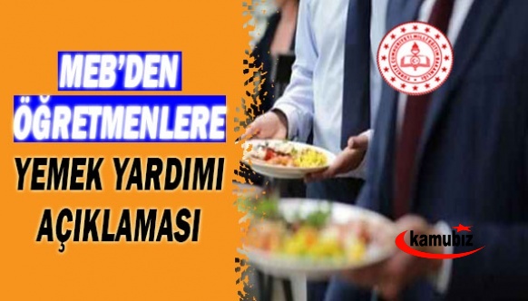 MEB'den öğretmenlere yiyecek yardımı açıklaması!