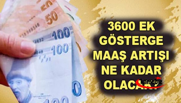 3600 ek göstergede maaş tablosu netleşti: İşte ocak ayında alınacak zamlı maaş