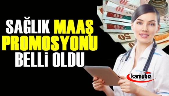 Sağlık Bakanlığı maaş promosyon tutarı belli oldu