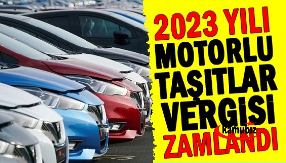 2023 yılında uygulanacak Motorlu Taşıtlar Vergisi MTV yüzde 61,5 zamlandı