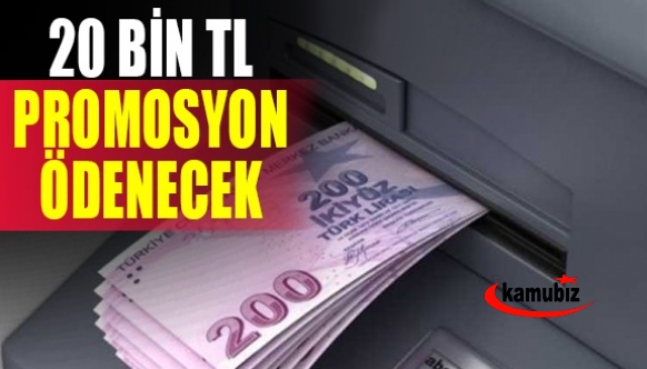 İşçi ve memura 20 bin TL promosyon ödenecek