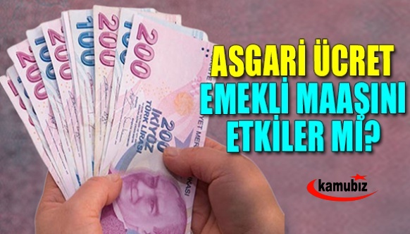 Asgari ücret artışı emekli maaşını etkileyecek mi?