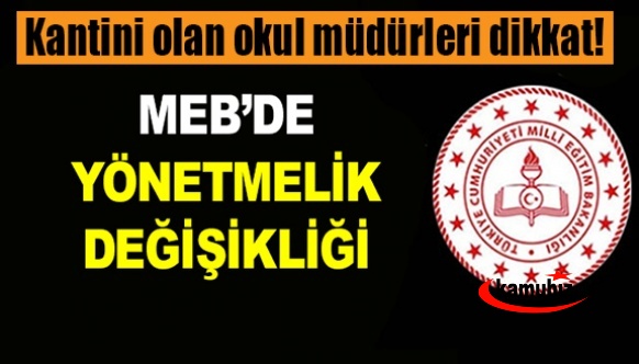 Kantini olan müdürler dikkat! MEB Okul-Aile Birliği Yönetmeliğinde değişiklik yaptı.. 24 Aralık 2022