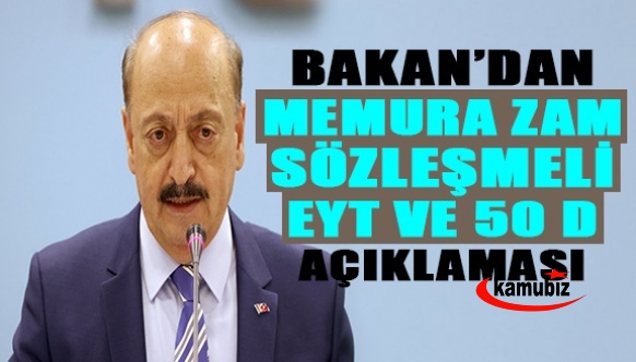 Bakan Bilgin'den memura zam, sözleşmeliye kadro, EYT ve 50D açıklaması