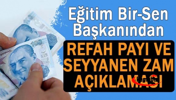 Eğitim Bir-Sen'den, seyyanen zam ve  gerçek enflasyonu dikkate alan refah payı talebi...