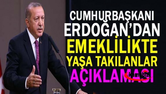 Cumhurbaşkanı Erdoğan'dan Emeklilikte Yaşa Takılanlar açıklaması! İşte EYT düzenlemesinin detayları