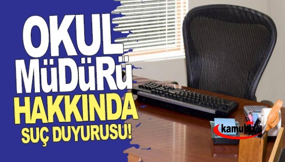 Okul Müdürü Hakkında Suç Duyurusu!