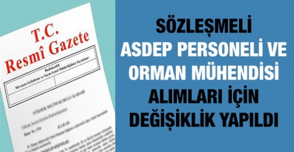 Sözleşmeli ASDEP Personeli ve Orman Mühendisi Alımı İçin Yönetmelikte Değişiklik Yapıldı