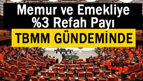 Memur ve emekliye yüzde 3 refah payı teklifi TBMM'de