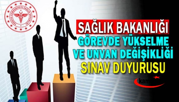 Sağlık Bakanlığı Personeli 2023 Yılı Görevde Yükselme ve Unvan Değişikliği Sınavı Duyurusu