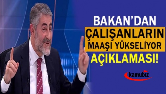 Bakan Nebati resmen söyledi: Çalışanların maaşı yükseliyor!