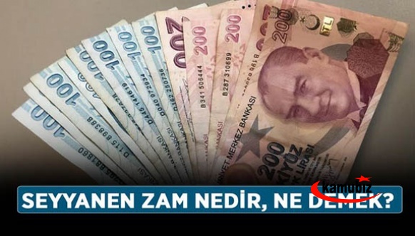 Memura zam senaryosundaki seyyanen zam ne anlama geliyor?