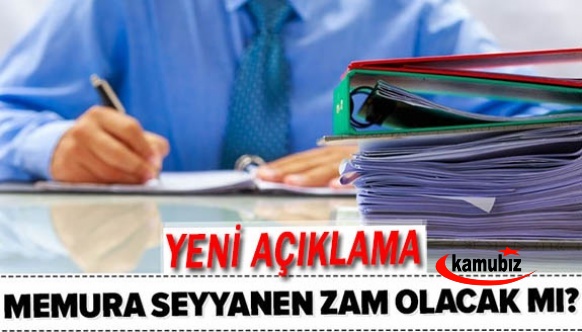 Ek zam sonrası, memura seyyanen zam olacak mı? Memur-Sen Eski Başdanışmanından yeni açıklama...