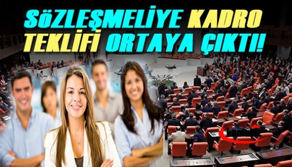 Sözleşmeli personele kadro teklifi ortaya çıktı