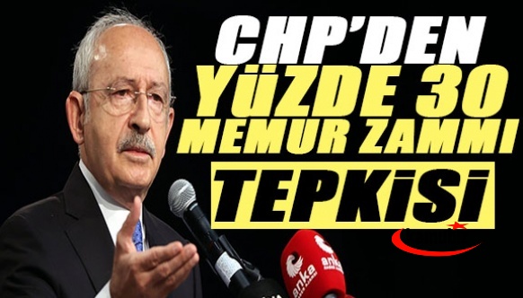 Kılıçdaroğlu'ndan, yüzde 30 memur zammı tepkisi