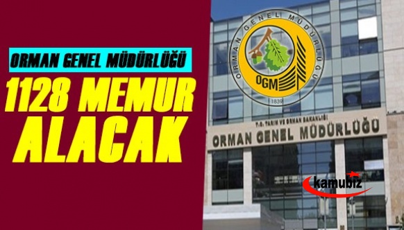 Orman Genel Müdürlüğü 1128 memur alacak. Son başvuru tarihi 6 şubat 2023