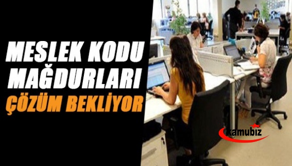 Meslek Kodu Mağdurları Çözüm Bekliyor