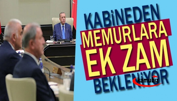 Kabineden memurlara seyyanen zam bekleniyor