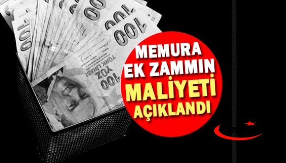 Emekli ve memura ek zammın maliyeti açıklandı