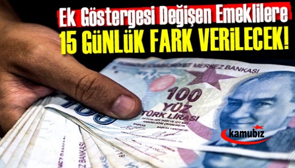 Şube müdürleri başta olmak üzere ek göstergesi değişen emeklilere 15 günlük fark verilecek