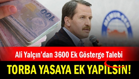 Ali Yalçın'dan son dakika 3600 ek gösterge açıklaması.. Torba Yasaya ek yapılsın