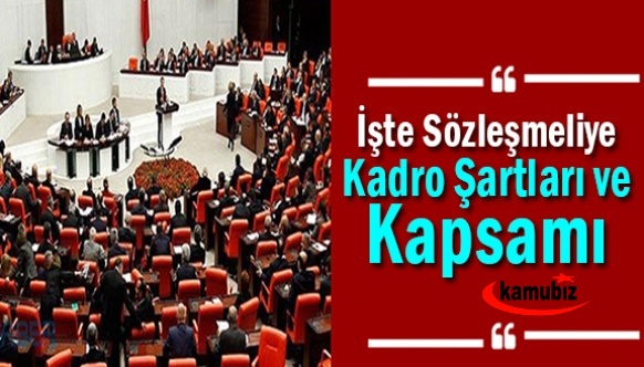 Komisyondan geçen sözleşmeliye kadro şartları ve kapsamı şu şekilde