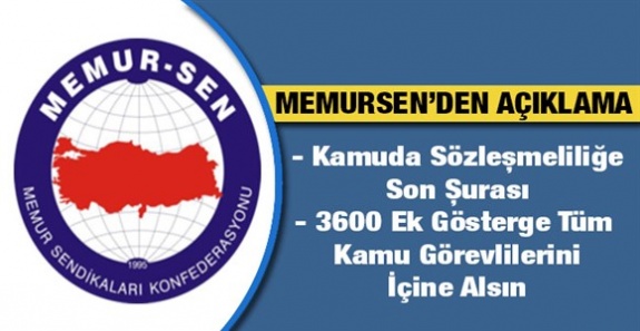 Memur- Sen'den tüm memurlara 3600 ek göster ve sözleşmelilere kadro açıklaması