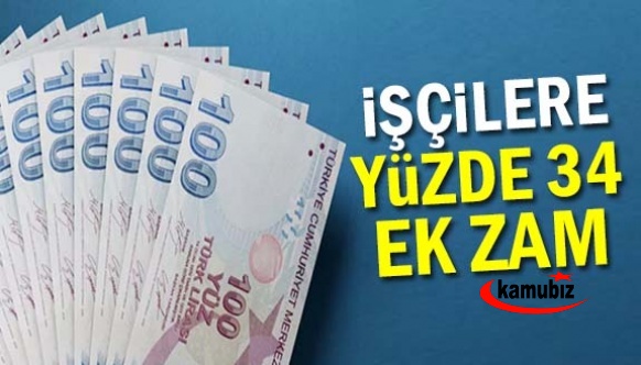 İşçilere yüzde 34 ek zam yapılmasına karar verildi