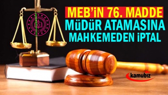 MEB'in 76. madde sınavsız şube müdürü atamalarına mahkemeden iptal kararı