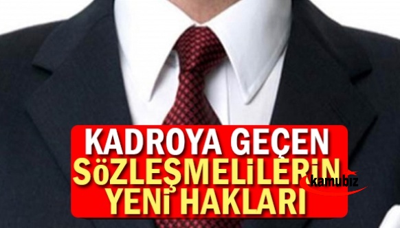 Kadroya geçen sözleşmelilerin maaş, kademe ve derece ilerlemesi, yer değiştirme, izin hakkı, yemek yardımı nasıl olacak?